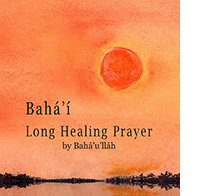Baha'i Long Healing Prayer